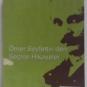 Ömer Seyfettinden Seçme Hikayeler
